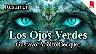 Los ojos verdes 🔥 Resumen Gustavo Adolfo Bécquer Leyenda [upl. by Lilac]