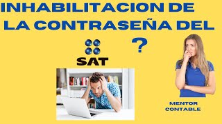 INAHBILITACION DE CONTRASEÑA DEL SAT 😁 [upl. by Kiki]