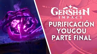 Purificación de Impurezas PARTE FINAL  Tutorial de Purificación Yougou  Genshin Impact [upl. by Manoop]