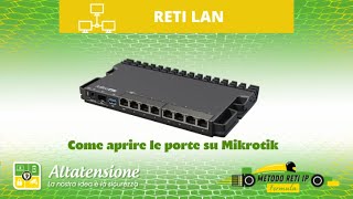 MIKROTIK ITALIA come aprire le porte sul router mikrotik [upl. by Balch946]