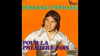 BERNARD STEPHANE  Pour la première fois 45T  1974 [upl. by Delwyn]