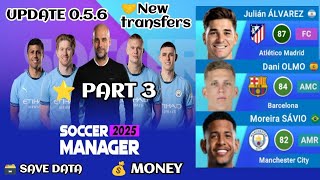 SOCCER MANAGER 2025 SAVE DATA UPDATE 056  PART 3 [upl. by Mabelle859]