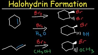 Halohydrin Formation  Addition of Halogens to Alkenes  Br2 amp H2O [upl. by Forward]