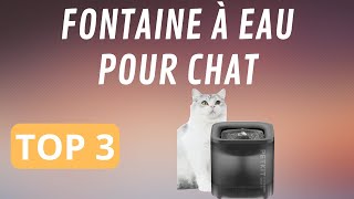 MEILLEURE FONTAINE À EAU POUR CHAT 2024 TOP3 [upl. by Bergen]