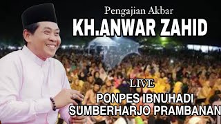 LIVE KHANWAR ZAHID DI PONPES IBNUHADI SUMBERHARJO PRAMBANA [upl. by Ititrefen]