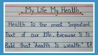 My life my health essay essay on my life my health [upl. by Horten]