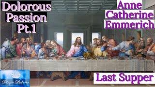 The Last Supper Dolorous Passion Pt1 by Blessed Anne Catherine Emmerich [upl. by Ylac]