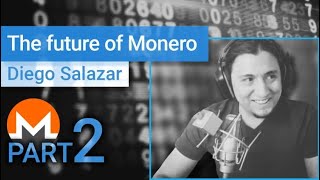 The future of Monero An interview with Diego Salazar aka Rehrar continued… Part 22 [upl. by Torrance]