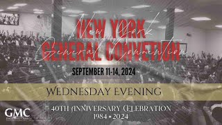 New York 2024 General Convention  40th Anniversary  Wednesday Evening Service  9112024 [upl. by Nlyak491]