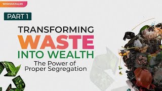 Transforming Waste into Wealth The Power of Proper Segregation Nikki Gupta Part 1 [upl. by Nerha323]