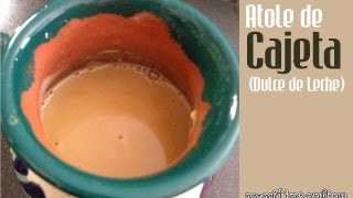 Receta fácil de Atole de Cajeta Dulce De Leche [upl. by Ellissa]