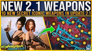 10 NEW WEAPONS with 21 Update  Secret SEXTOY Weapon  New ICONICS  Cyberpunk2077 21 Patch Guide [upl. by Woodberry491]