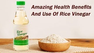 Amazing Health Benefits And Uses Of Rice Vinegar [upl. by Ahsehyt]