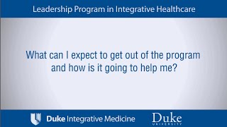 QampA What to Expect from the Leadership Program in Integrative Medicine at Duke University [upl. by Klenk]