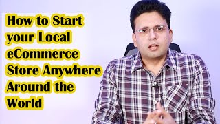 How to Start your Local eCommerce Store  Business in Pakistan or Anywhere Around the World [upl. by Aluap]