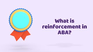 What is Reinforcement in ABA  ABATherapy in 2021 [upl. by Alisun]