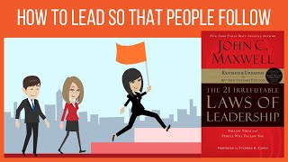 The 21 Irrefutable Laws of Leadership  John Maxwell  Book Summary [upl. by Bigot]