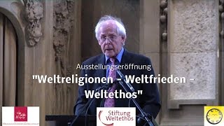 Zuerst Mensch 2017  Ausstellungseröffnung quotWeltreligionen  Weltfrieden  Weltethosquot [upl. by Nikkie980]