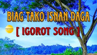 BIAG TAKO ISNAN DAGA  IGOROT GOSPEL SONG [upl. by Enaillil]