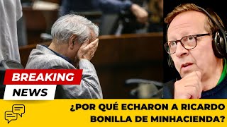 EXTRA  ¿Por qué echaron a Ricardo Bonilla del Ministerio de Hacienda Dos teorías [upl. by Brandtr]