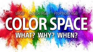 COLOR SPACE for PHOTOGRAPHY 🌈 WHAT to use WHY and WHEN  Keeping it SIMPLE [upl. by Robertson]