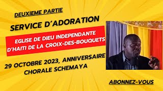 2e Partie Service dadoration 29 oct 2023 Eglise Independante dHaiti de la CroixdesBouquets [upl. by Pretrice]