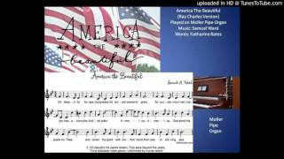 America The Beautiful  Ray Charles Version  Moller Pipe Organ  Prelude July 2 2016 [upl. by Kent]