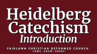 Heidelberg Catechism  Introduction [upl. by Myranda]