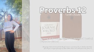 Proverbs Devotional  Chapter 12 Amp  readalong [upl. by Martinez760]