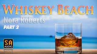 Whiskey Beach l Nora Roberts Audiobook Part 2  Story Audio 2021 [upl. by Alten]