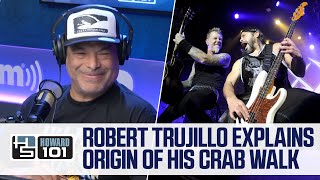 Robert Trujillo Explains the Origin of His Crab Walk [upl. by Vasileior291]