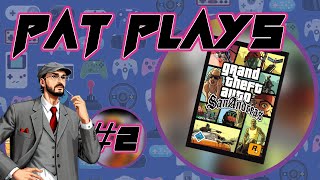 Pat Plays Part Two GTA San Andreas 20th Anniversary Deep Dive [upl. by Lamag762]