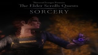 Skyrim Quest Mods  quotSorceryquot Walkthrough [upl. by Cyrus853]