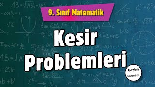 Kesir Problemleri  9Sınıf Matematik  2024 [upl. by Skardol]