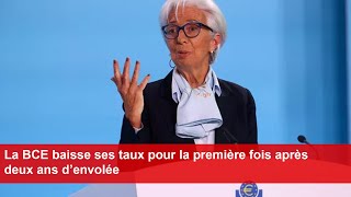 La BCE baisse ses taux pour la première fois après deux ans d’envolée [upl. by Altis]