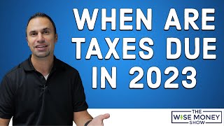 When Are Taxes Due in 2023 [upl. by Rugen]