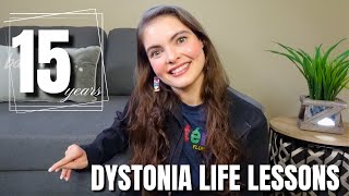 15 Lessons Ive Learned in the Past 15 Years of Living with Dystonia [upl. by Lethia]