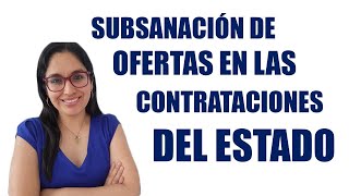 Subsanación de Ofertas en las Contrataciones del Estado [upl. by Eckardt]