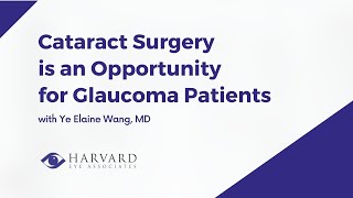 Cataract Surgery is an Opportunity for Glaucoma Patients [upl. by Saber]