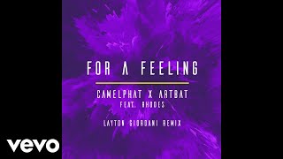 CamelPhat ARTBAT  For a Feeling Layton Giordani Remix Audio ft RHODES [upl. by Alicul]