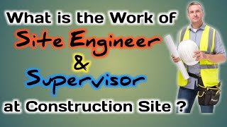 Difference between Site Engineer and Site Supervisor  Work of Site Engineer and Site Supervisor [upl. by Kursh764]