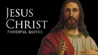 Jesus Christ  Life Changing Quotes [upl. by Iv283]