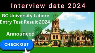 GCU Lahore entry test result and interview date 2024  Gcu lahore interview date 2024 [upl. by Strong]