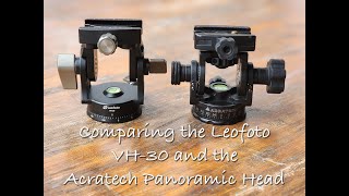 Leofoto pan head vs Acratech pan head [upl. by Dur151]