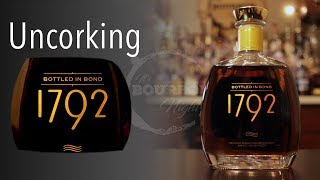 Uncorking 1792 Bottled In Bond [upl. by Romney]