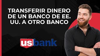 Cómo transferir dinero de US Bank a otro banco [upl. by Rudin]