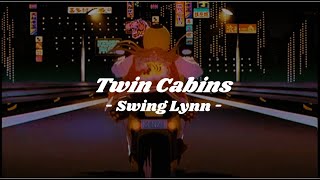 𝄞 Twin Cabins  Swing Lynn 𝄞 Sup Español [upl. by Germana]