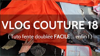 TUTO FENTE DOUBLÉE  VLOG COUTURE 18 [upl. by Lucita795]