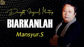 MansyurS  Biarkanlah Official Lyrics VideoDangdut Original Mantap [upl. by Brunella]