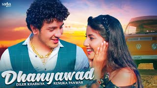 Dhanyavaad  Diler Kharkiya  Renuka Panwar  Angel Rai  New Haryanvi Songs 2021  Haryanvi Song [upl. by Lindo]